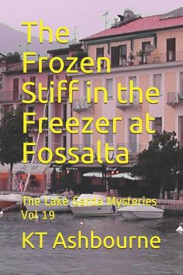 Book cover for The Frozen Stiff in the Freezer at Fossalta