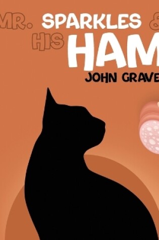 Cover of Mr. Sparkles & His Ham