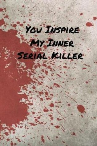 Cover of Your Inspire My Inner Serial Killer