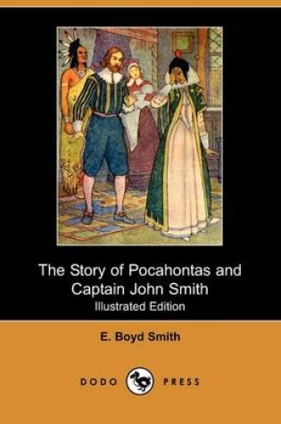 Cover of The Story of Pocahontas and Captain John Smith(Dodo Press)
