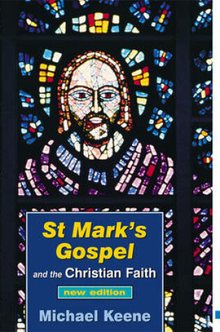 Cover of St Mark's Gospel and the Christian Faith