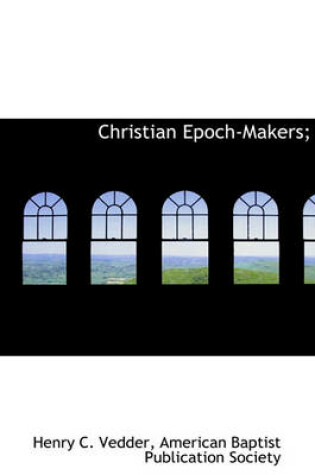 Cover of Christian Epoch-Makers;