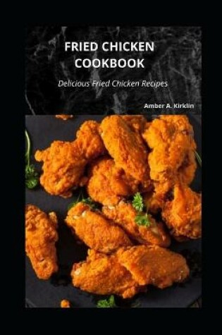 Cover of Fried Chicken Cookbook