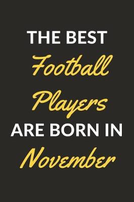 Book cover for The Best Football Players Are Born In November