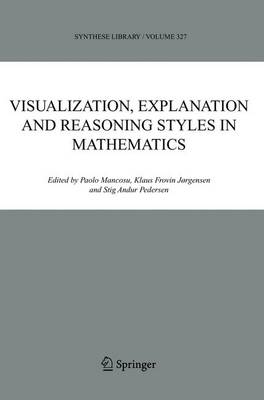 Book cover for Visualization, Explanation, and Reasoning Styles in Mathematics