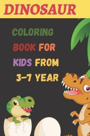 Cover of dinosaur coloring book for kids from 3 -7 years