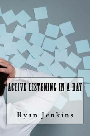 Cover of Active Listening In a Day