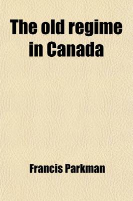 Book cover for The Old Regime in Canada