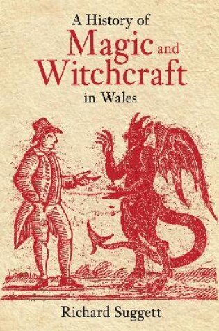 Cover of A History of Magic and Witchcraft in Wales