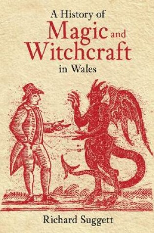 Cover of A History of Magic and Witchcraft in Wales