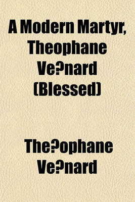 Book cover for A Modern Martyr, Theophane Ve Nard (Blessed)