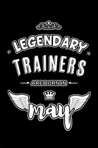 Cover of Legendary Trainers are born in May