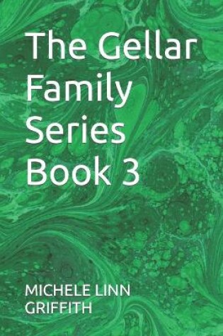 Cover of The Gellar Family Series Book 3