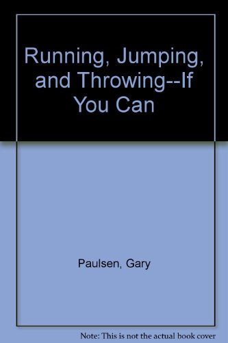 Book cover for Running, Jumping, and Throwing--If You Can