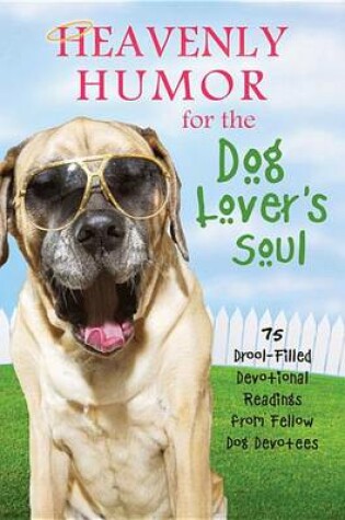 Cover of Heavenly Humor for the Dog Lover's Soul