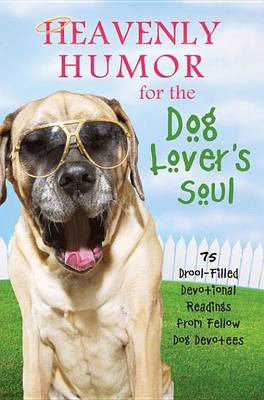 Book cover for Heavenly Humor for the Dog Lover's Soul