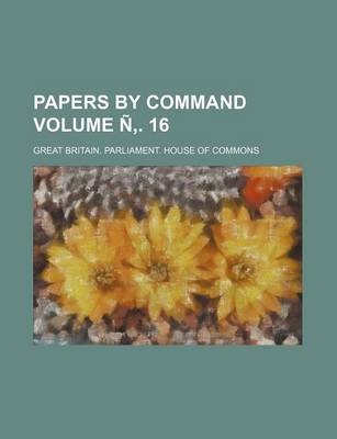 Book cover for Papers by Command Volume N . 16