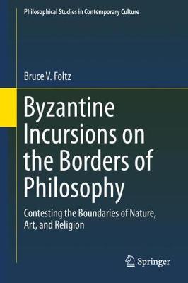 Cover of Byzantine Incursions on the Borders of Philosophy