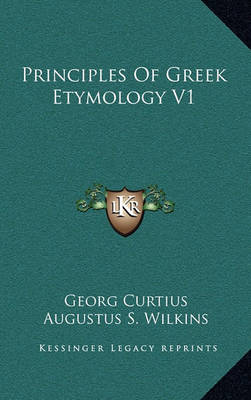 Book cover for Principles of Greek Etymology V1