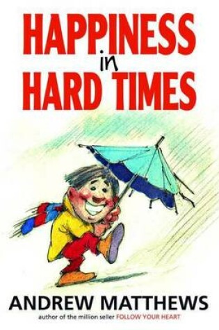 Cover of Happiness in Hard Times