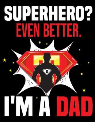 Book cover for Superhero? Even better.I'm a Dad