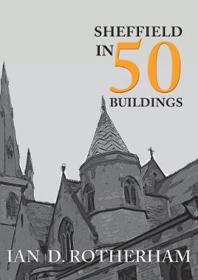 Cover of Sheffield in 50 Buildings