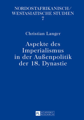 Cover of Aspekte Des Imperialismus in Der Aussenpolitik Der 18. Dynastie