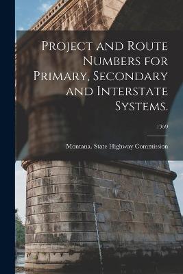 Cover of Project and Route Numbers for Primary, Secondary and Interstate Systems.; 1959