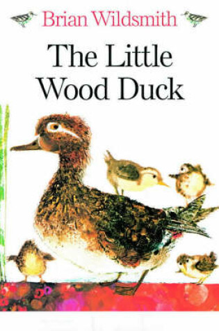 Cover of The Little Wood Duck