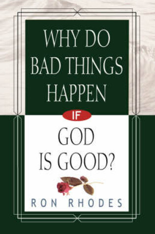 Cover of Why Do Bad Things Happen If God is Good?