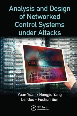 Book cover for Analysis and Design of Networked Control Systems under Attacks