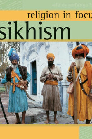 Cover of Religion in Focus: Sikhism