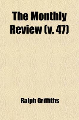 Book cover for The Monthly Review (Volume 47)