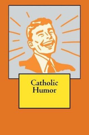 Cover of Catholic Humor