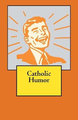 Book cover for Catholic Humor