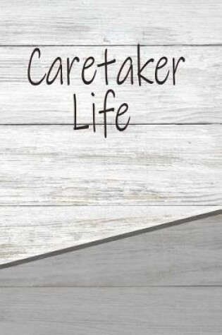 Cover of Caretaker Life