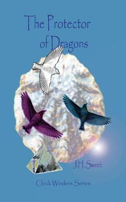 Book cover for The Protector of Dragons (Clock Winders Series)