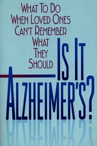 Cover of Is it Alzheimer's?