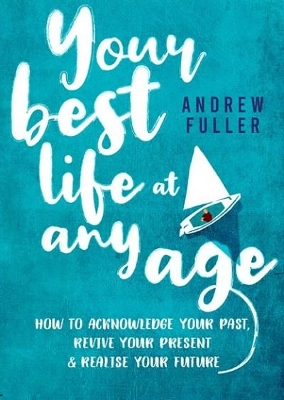 Book cover for Your Best Life at Any Age