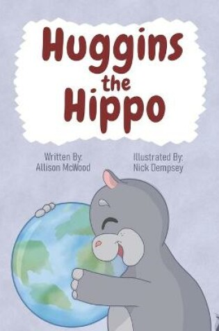 Cover of Huggins the Hippo