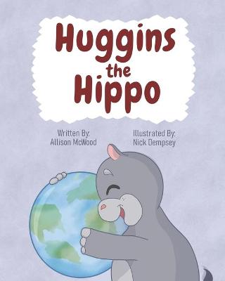 Book cover for Huggins the Hippo