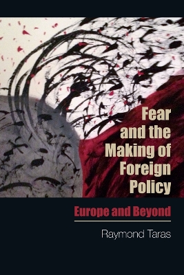 Book cover for Fear and the Making of Foreign Policy