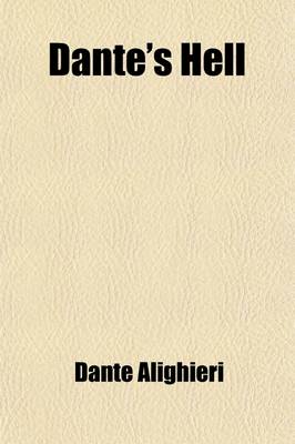 Book cover for Dante's Hell; A Literal Metrical Translation, with Notes