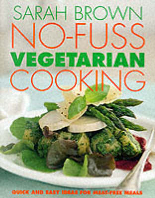 Book cover for No-Fuss Vegetarian Cooking