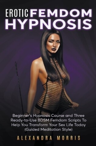 Cover of Erotic Femdom Hypnosis