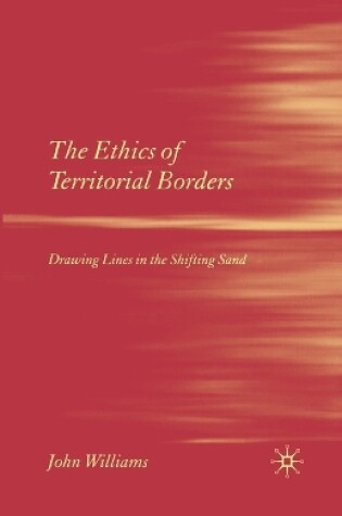 Cover of The Ethics of Territorial Borders