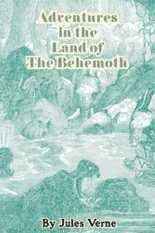 Cover of Adventures in the Land of the Behemoth