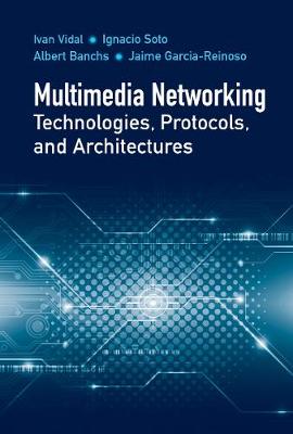 Book cover for Multimedia Networking Technologies, Protocols, & Architectures