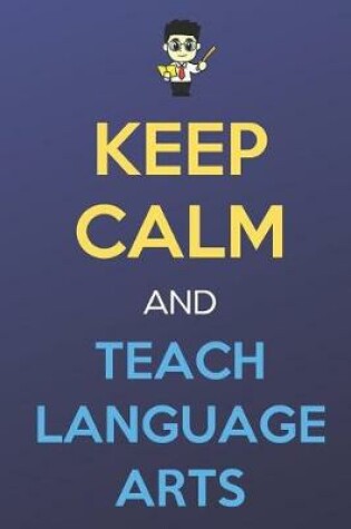 Cover of Keep Calm And Teach Language Arts