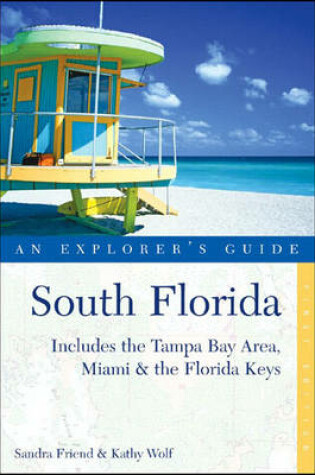 Cover of South Florida: An Explorer's Guide: Includes the Tampa Bay Area, Miami & the Florida keys